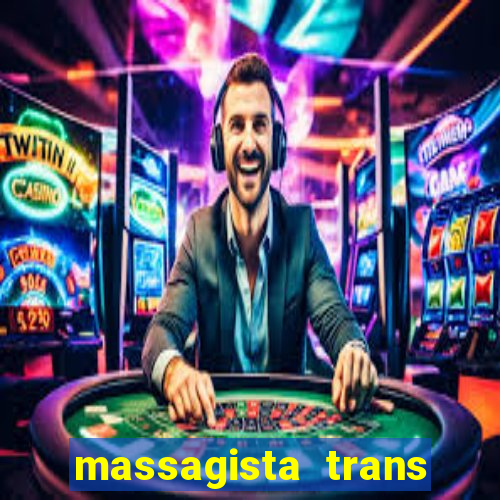 massagista trans sao paulo